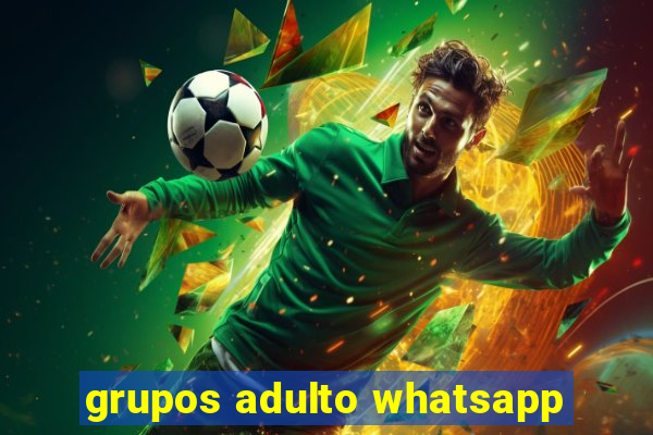 grupos adulto whatsapp